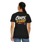 Craps is Easy HCS Shirt! (Black) Unisex Garment-Dyed T-shirt