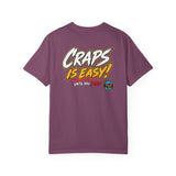 Craps is Easy HCS Shirt! (Black) Unisex Garment-Dyed T-shirt