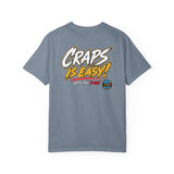 Craps is Easy HCS Shirt! (Black) Unisex Garment-Dyed T-shirt