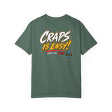 Craps is Easy HCS Shirt! (Black) Unisex Garment-Dyed T-shirt